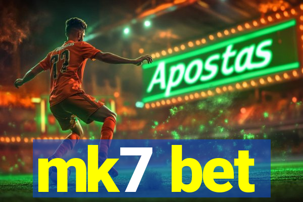 mk7 bet